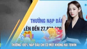 Thưởng 100% lần nạp